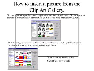 How to insert a picture from the Clip Art Gallery.