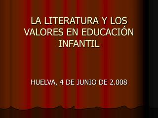 LA LITERATURA Y LOS VALORES EN EDUCACIÓN INFANTIL