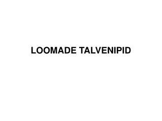 LOOMADE TALVENIPID