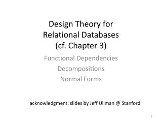 Design Theory for Relational Databases (cf. Chapter 3)