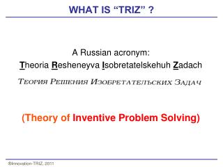 WHAT IS “TRIZ” ?