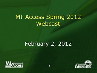 MI-Access Spring 2012 Webcast