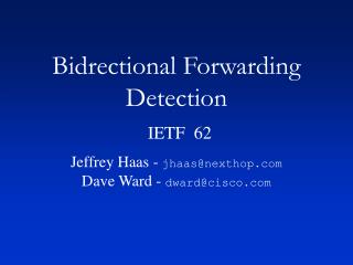 Bidrectional Forwarding Detection IETF 62