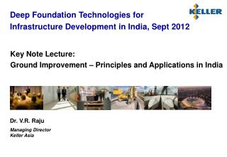 Key Note Lecture: Ground Improvement – Principles and Applications in India