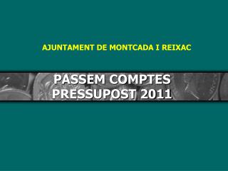 PASSEM COMPTES PRESSUPOST 2011