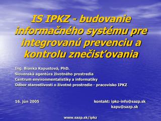 IS IPKZ - budovanie informačného systému pre integrovanú prevenciu a kontrolu znečisťovania