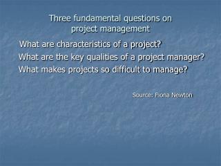 Three fundamental questions on project management