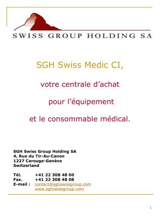 SGH Swiss Group Holding SA 4, Rue du Tir-Au-Canon 1227 Carouge-Genève Switzerland