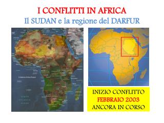 I CONFLITTI IN AFRICA Il SUDAN e la regione del DARFUR