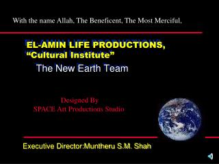 EL-AMIN LIFE PRODUCTIONS, “Cultural Institute”