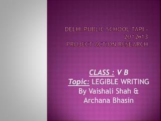 Delhi public school tapi – 2012-13 project action research