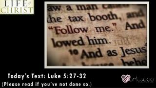 Today’s Text: Luke 5:27-32 (Please read if you’ve not done so.)