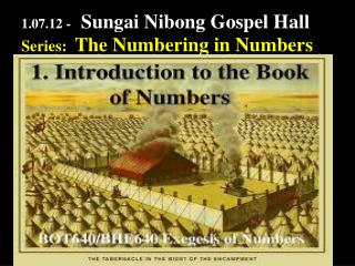 1.07.12 - Sungai Nibong Gospel Hall Series: The Numbering in Numbers