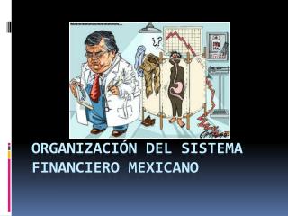 ORGANIZACIÓN DEL SISTEMA FINANCIERO MEXICANO