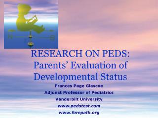 RESEARCH ON PEDS: Parents’ Evaluation of Developmental Status