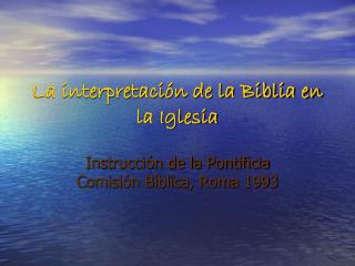 La interpretación de la Biblia en la Iglesia