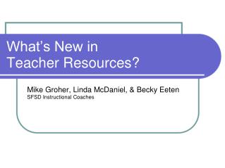 What’s New in Teacher Resources?