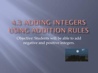 4.3 Adding Integers using addition Rules