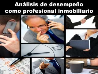 Análisis de desempeño como profesional inmobiliario