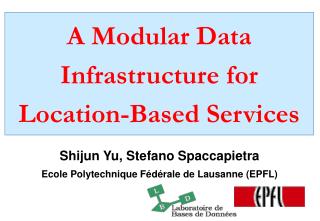 A Modular Data Infrastructure for Location-Based Services