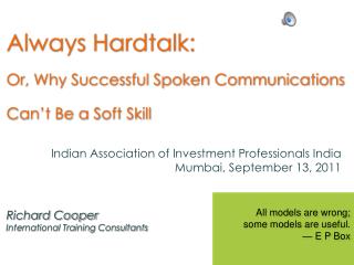 Always Hardtalk: Or, Why Successful Spoken Communications Can’t Be a Soft Skill