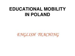 EDUCATIONAL MOBILITY IN POLAND