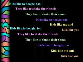Kids like to boogie, too