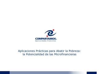 Aplicaciones Prácticas para Abatir la Pobreza: la Potencialidad de las Microfinancieras