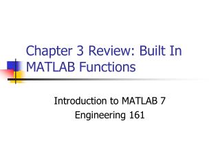 Chapter 3 Review: Built In MATLAB Functions