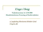 Unge i Sorg Vejlederseminar d. 1