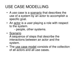 USE CASE MODELLING