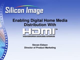 Enabling Digital Home Media Distribution With