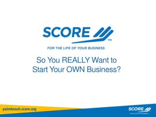 So You REALLY Want to Start Your OWN Business?