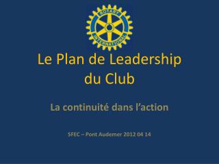 Le Plan de Leadership du Club