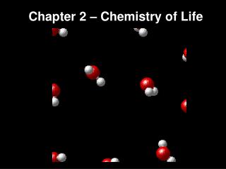 Chapter 2 – Chemistry of Life