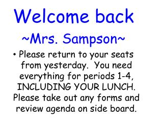 Welcome back ~Mrs. Sampson~