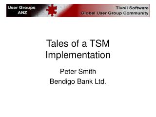 Tales of a TSM Implementation