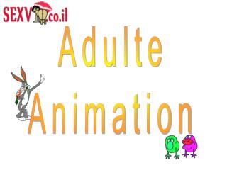 Adulte Animation