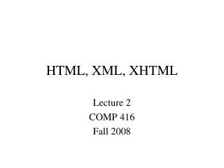 HTML, XML, XHTML