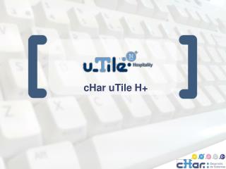 cHar uTile H+