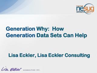 Generation Why: How Generation Data Sets Can Help