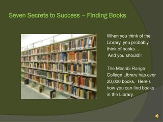 Seven Secrets to Success – Finding Books