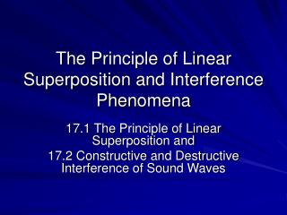 The Principle of Linear Superposition and Interference Phenomena