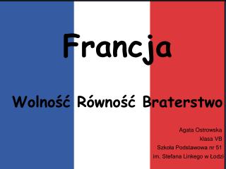 Francja Wolność Równość Braterstwo