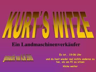 KURT´S WITZE