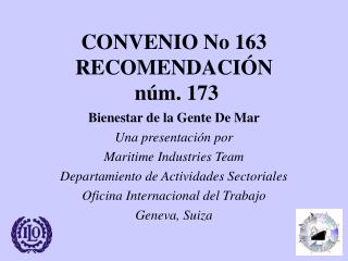 CONVENIO No 163 RECOMENDACI ÓN núm. 173