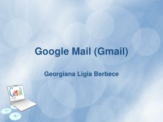 G oogle Mail (Gmail)