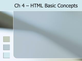 Ch 4 – HTML Basic Concepts