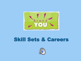 Skill Sets &amp; Careers