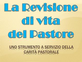 Uno strumento a servizio della carità pastorale